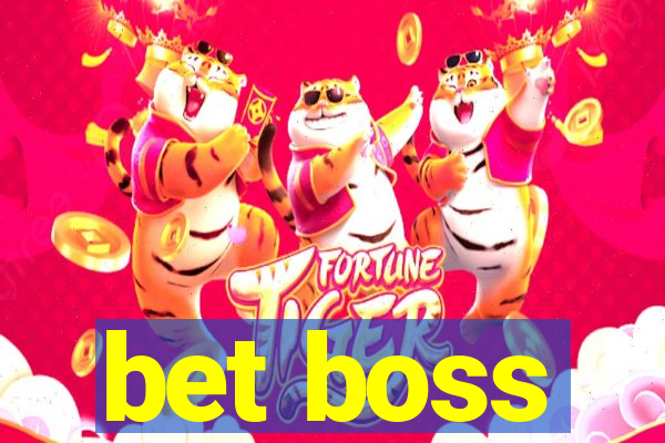 bet boss