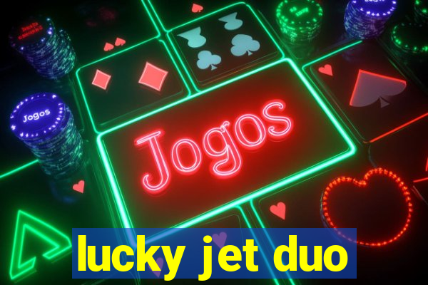 lucky jet duo