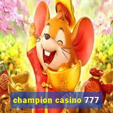 champion casino 777