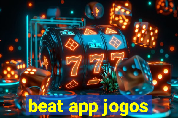 beat app jogos