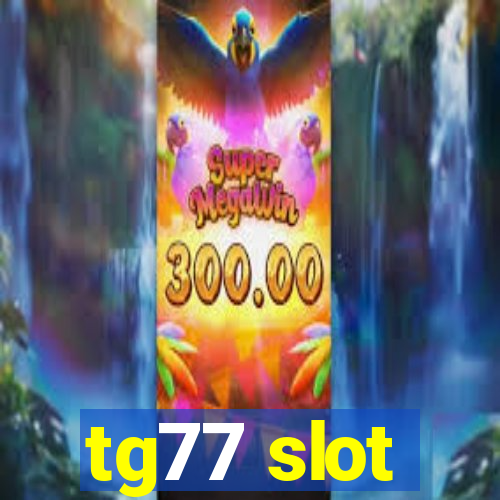 tg77 slot