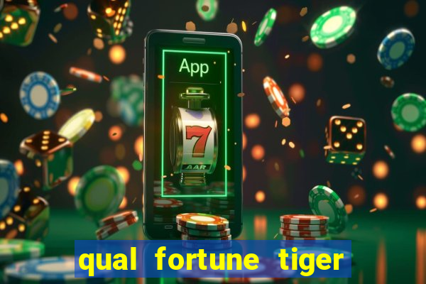 qual fortune tiger paga mais