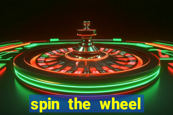 spin the wheel spin to win online