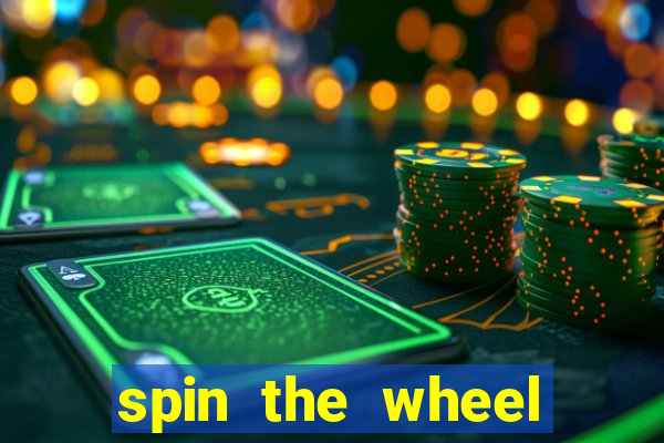 spin the wheel spin to win online