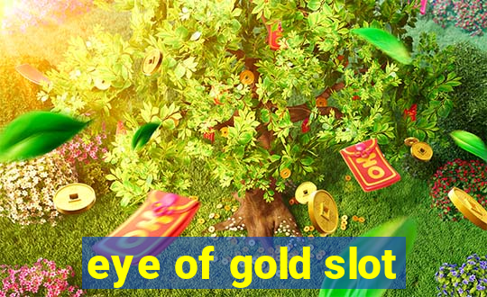 eye of gold slot