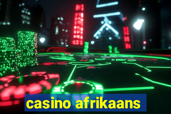 casino afrikaans