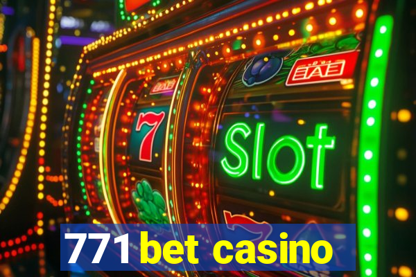 771 bet casino