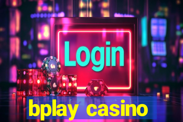 bplay casino