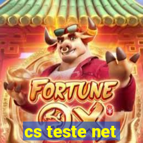 cs teste net