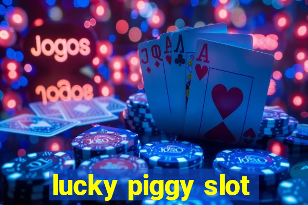 lucky piggy slot