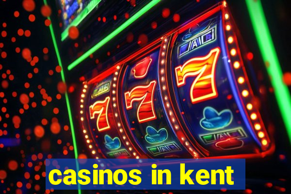 casinos in kent