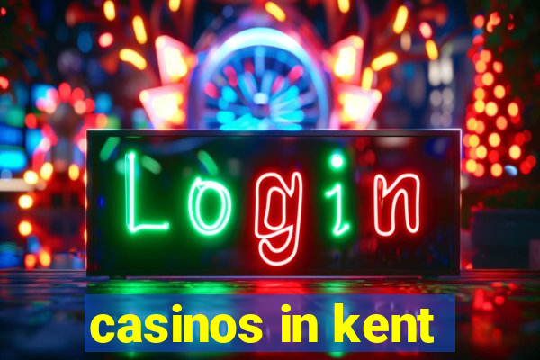 casinos in kent