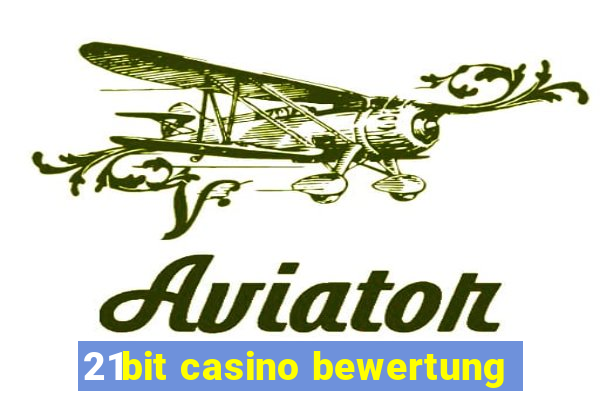 21bit casino bewertung