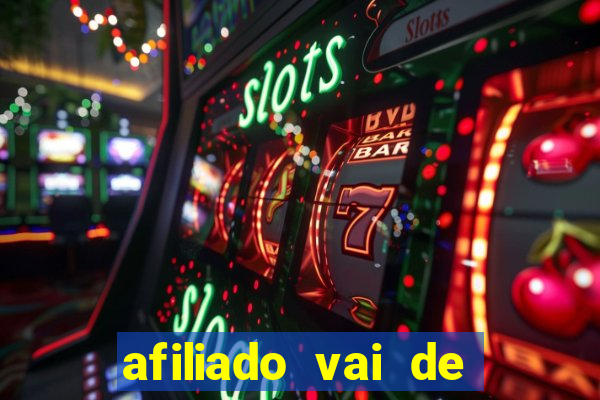 afiliado vai de bet login