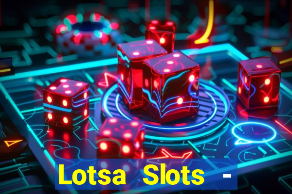 Lotsa Slots - Jogos de cassino