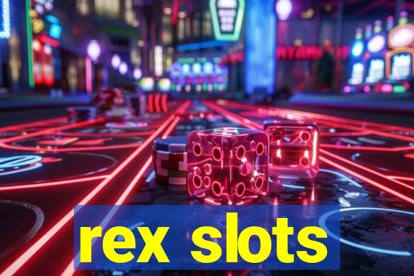 rex slots