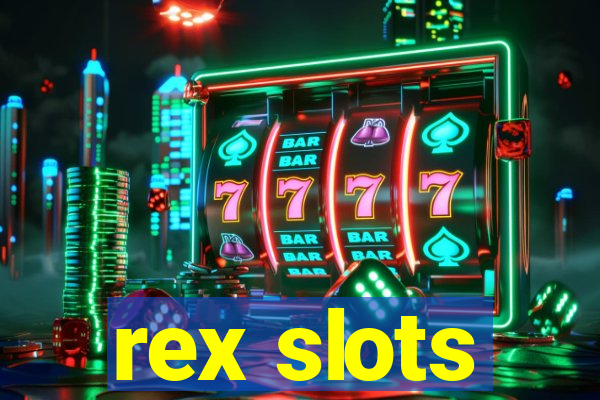 rex slots