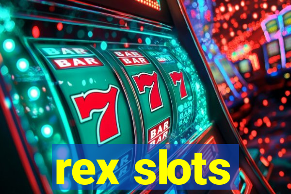 rex slots