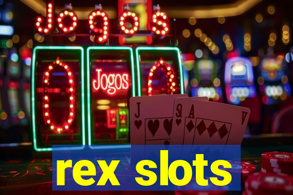 rex slots