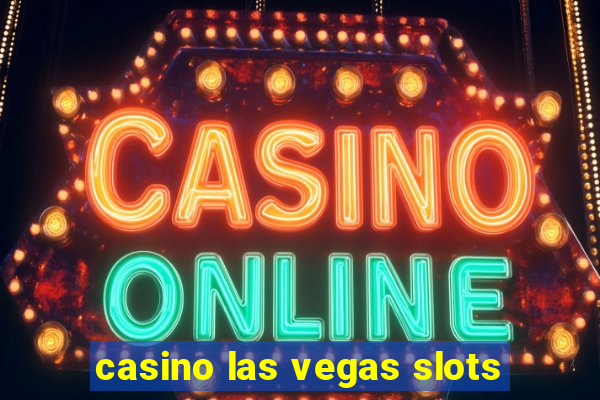 casino las vegas slots