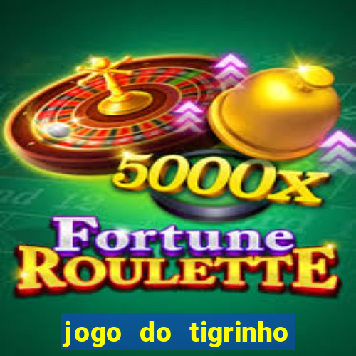 jogo do tigrinho que paga mais