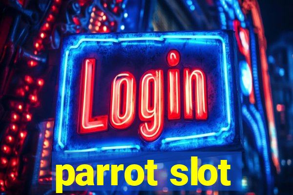 parrot slot