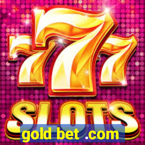 gold bet .com