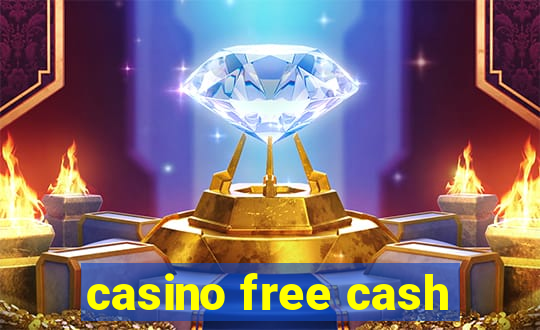 casino free cash