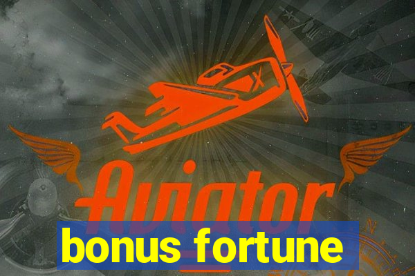 bonus fortune