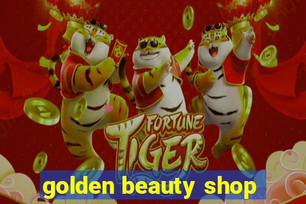 golden beauty shop