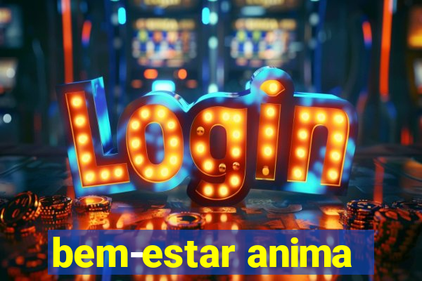 bem-estar anima