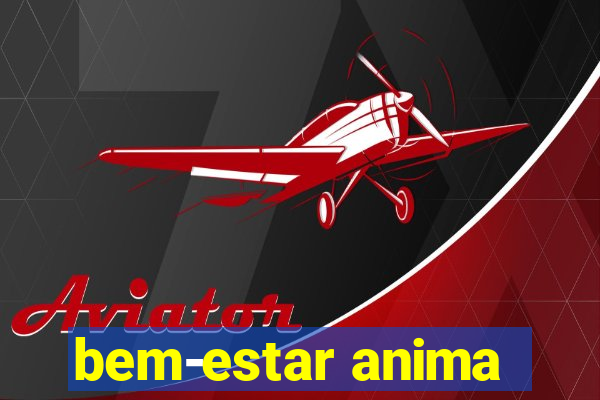 bem-estar anima