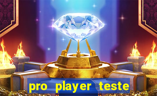 pro player teste de jogos