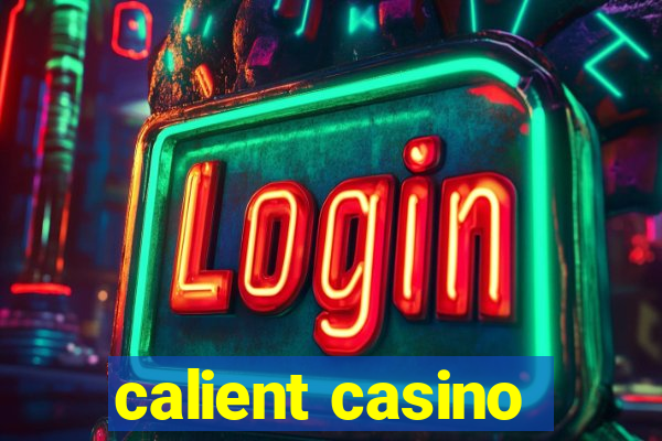 calient casino