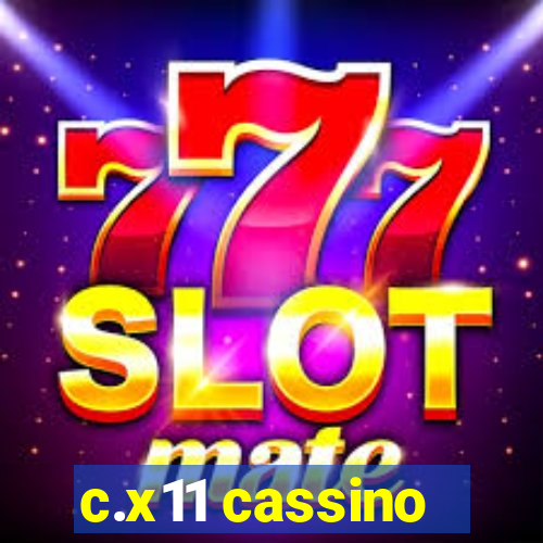 c.x11 cassino