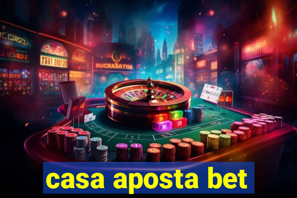 casa aposta bet