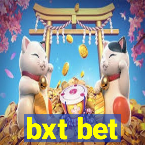 bxt bet