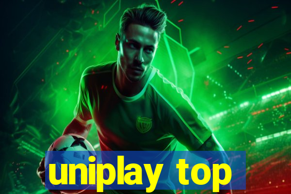 uniplay top