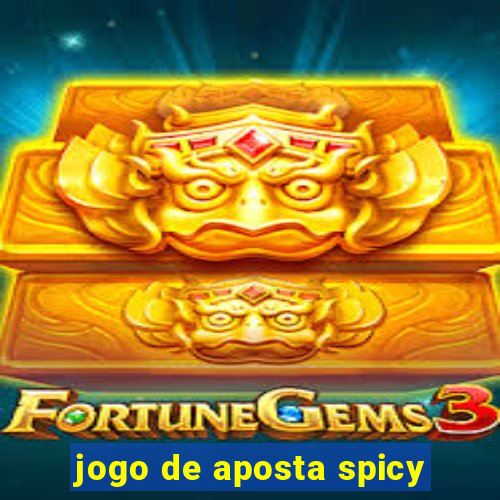 jogo de aposta spicy