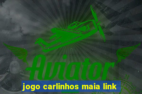 jogo carlinhos maia link