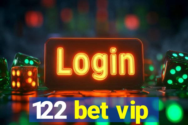 122 bet vip