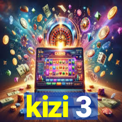 kizi 3