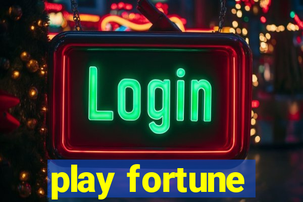 play fortune