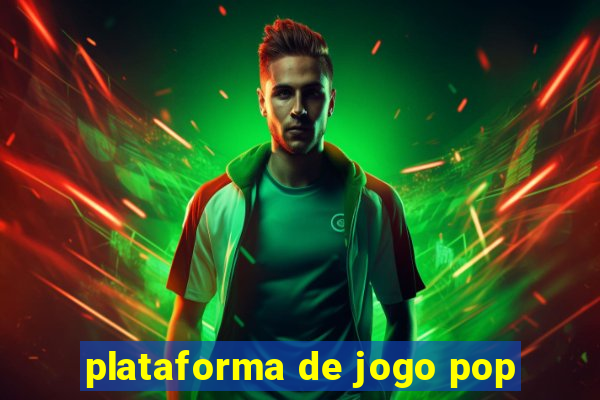 plataforma de jogo pop