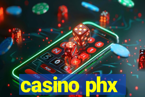 casino phx