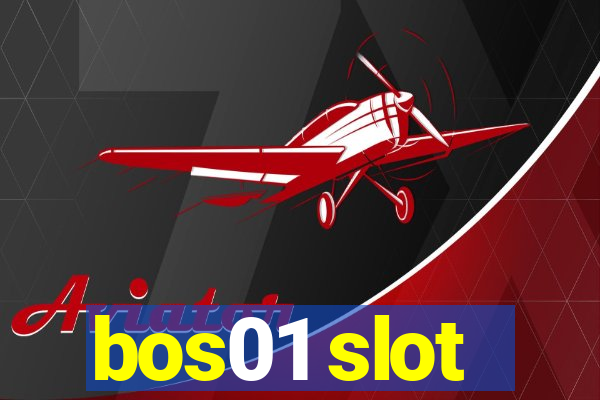 bos01 slot