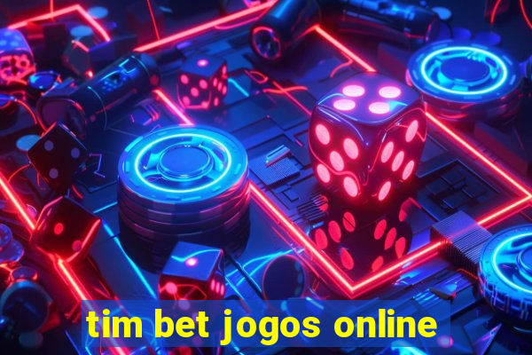 tim bet jogos online