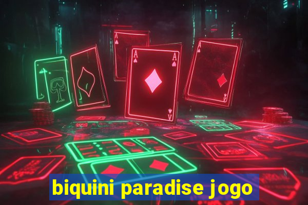 biquini paradise jogo