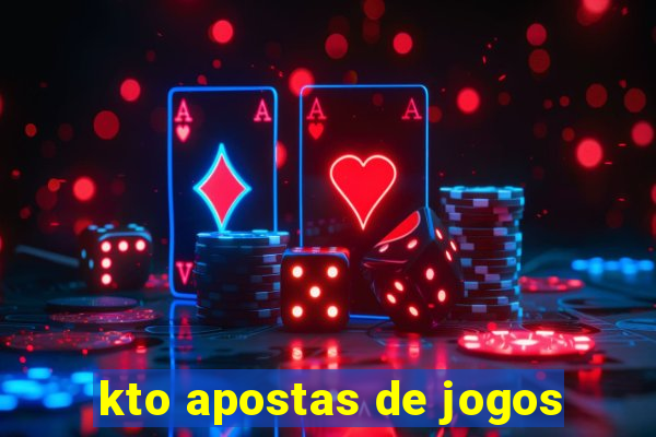 kto apostas de jogos