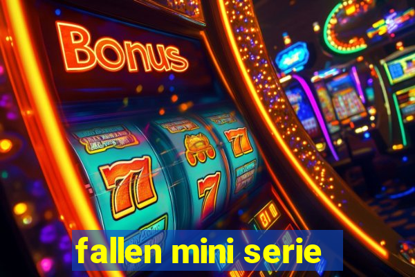 fallen mini serie